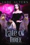 [The Descendants 03] • Fate of Three